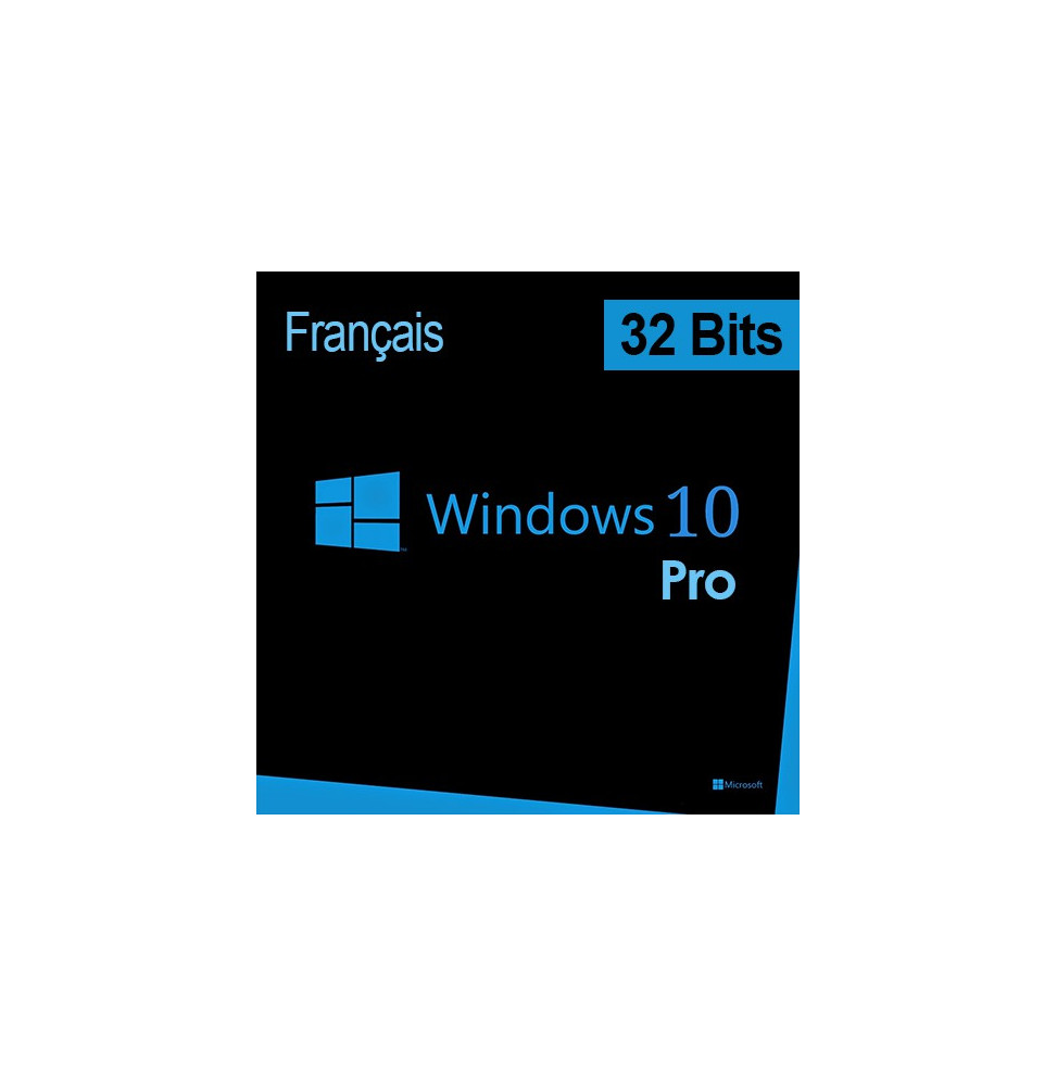 Microsoft Windows 10 Pro 32 bits Français